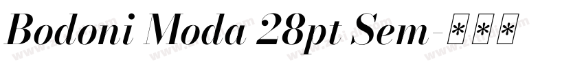 Bodoni Moda 28pt Sem字体转换